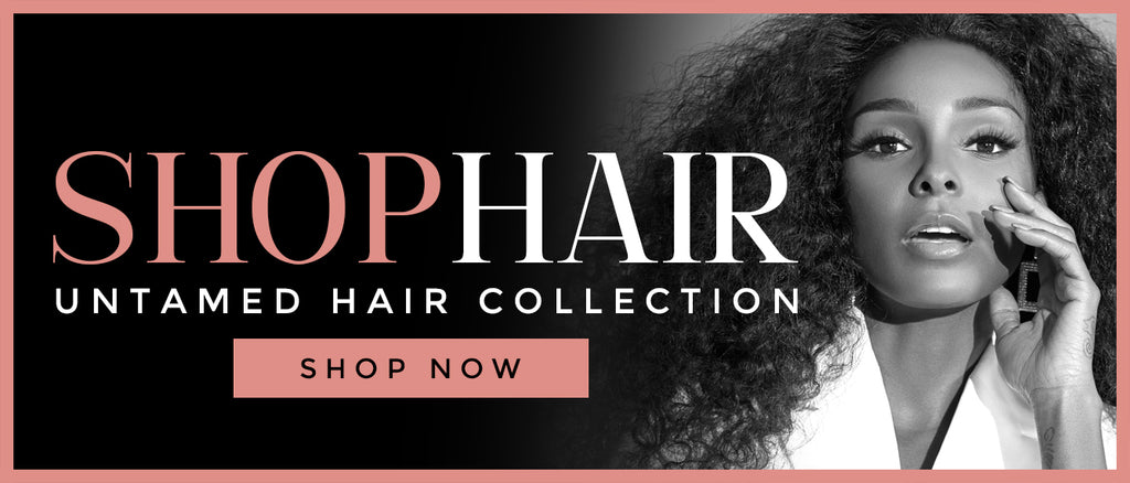 Untamed Hair Collection